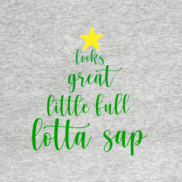 Little Full, Lotta Sap Christmas Tree by maddie55meadows